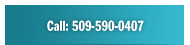 Call: 509-590-0407 Achieving results. Call: 888-343-1051